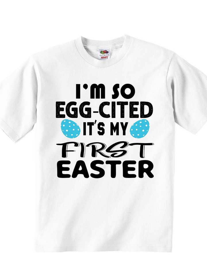 I'm So Egg-Cited It's My First Easter - Baby T-shirts for wholesale by Little Ratbag