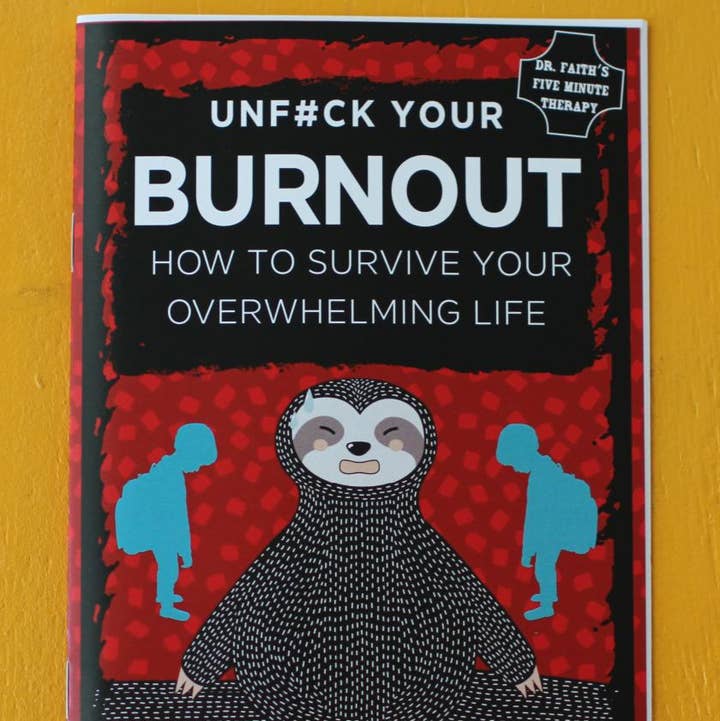 Unfuck Your Burnout: Survive Your Overwhelming Life (Zine) for wholesale by Microcosm Publishing & Distribution