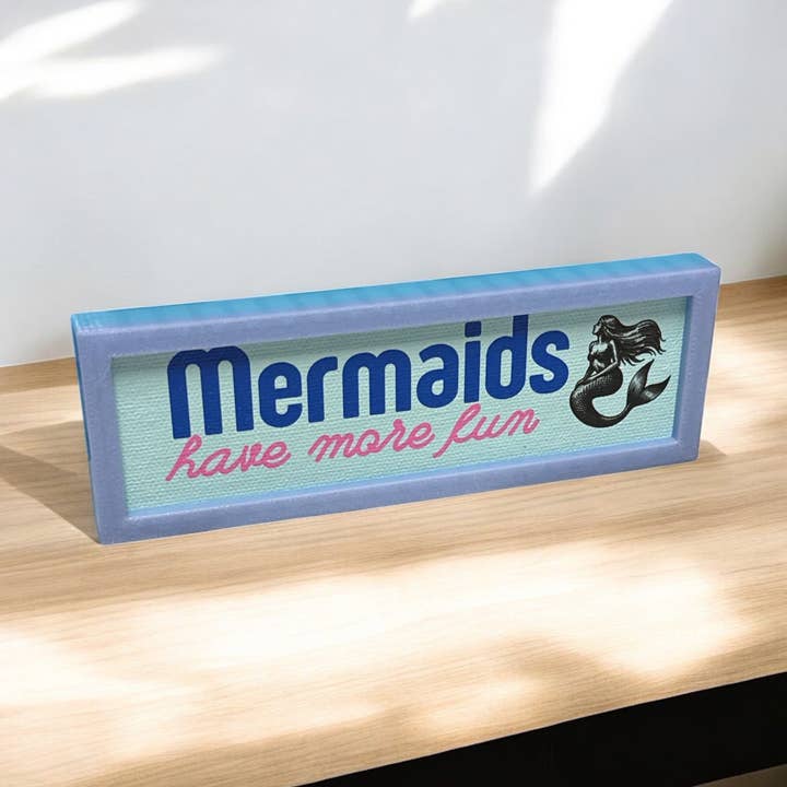 Mermaids Have More Fun | Mini Sign for wholesale by Corksee
