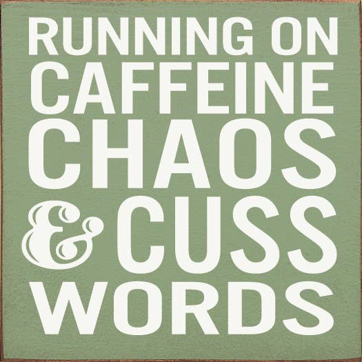 SAWDUST CITY – wholesale Skylt – Kör på koffeinkaos & Cuss-ord6