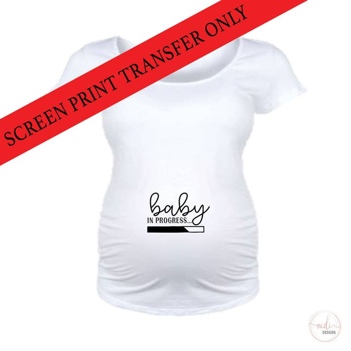 Serigrafiado transferible listo para imprimir | Baby In Progress #101 para venta al por mayor de Nedi Designs