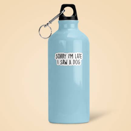 CJ's Sticker Shop - Wholesale Sticker - Sorry I'm Late I Saw A Dog Funny Sticker Vinyl Decal