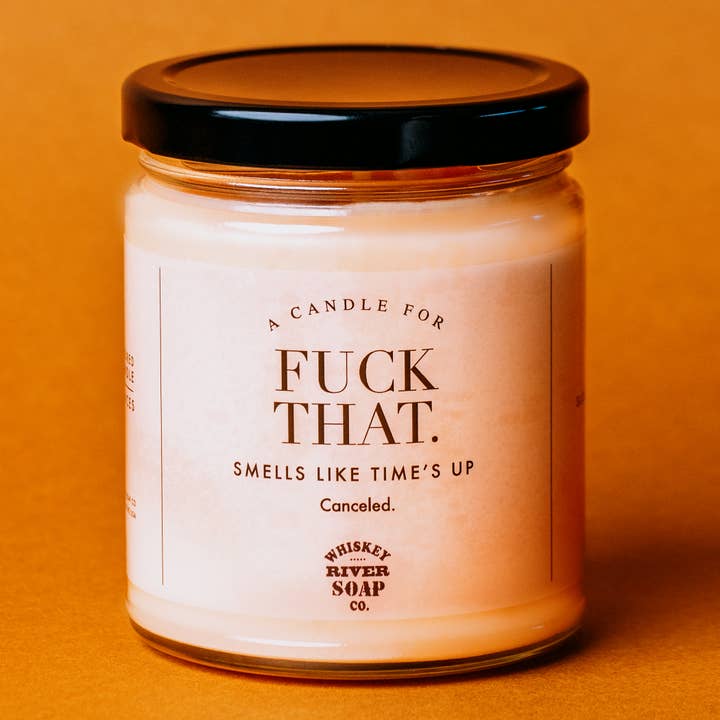 Whiskey River Soap Co. - Wholesale Jar/Filled Candle - Fuck That Candle | Funny Candle