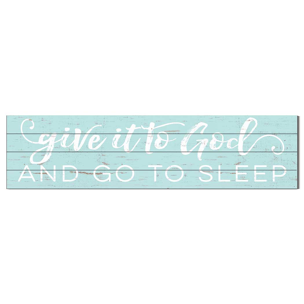 Kindred Hearts - Wholesale Sign - 40x10 Give It To God and Go To Sleep Slat Sign5