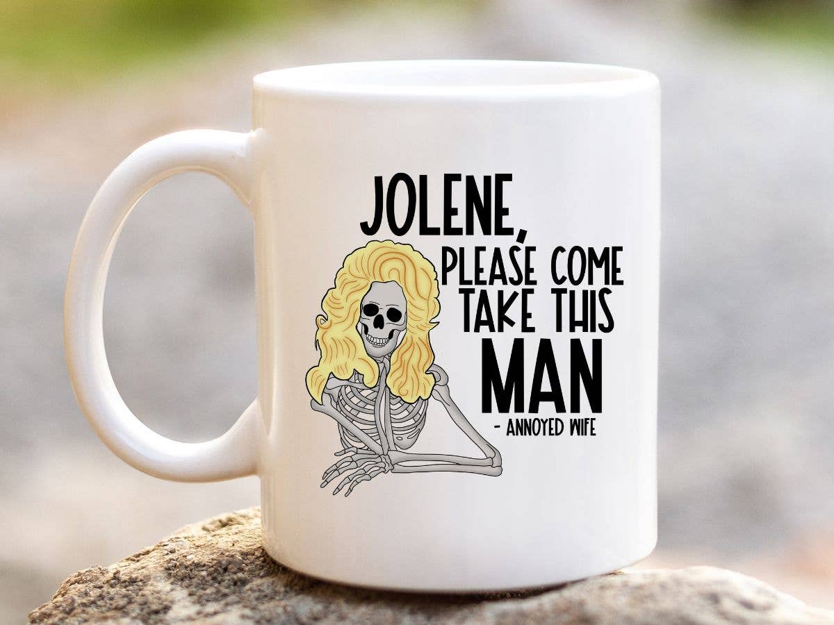 Sister Ray - Wholesale Coffee Mug - Jolene Please Take This Man Dolly Inspired 11 oz Coffee Mug
