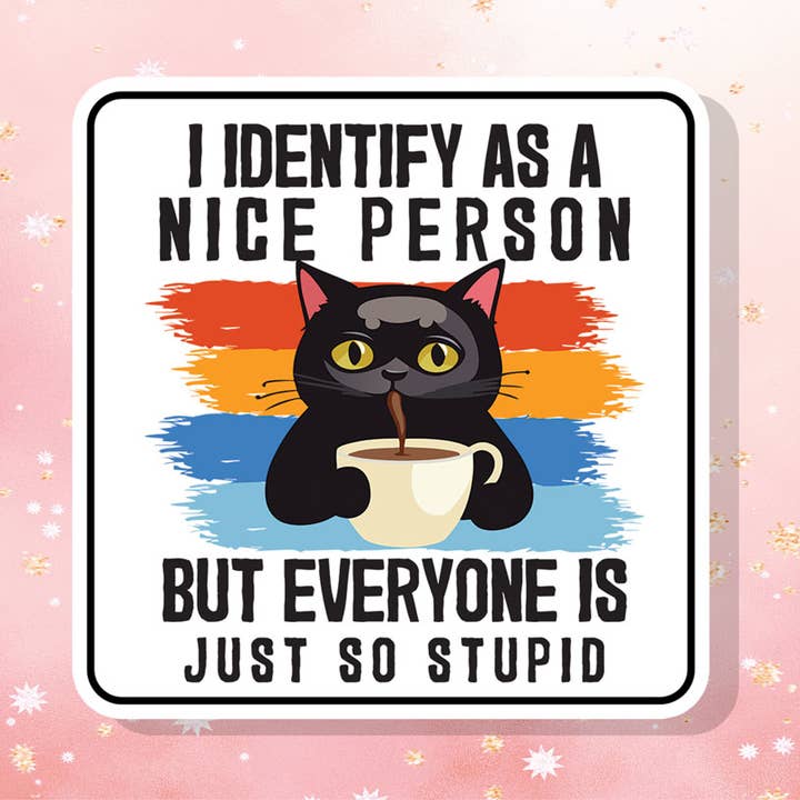 I Identify As A Nice Person Sticker Cat Sarcastic Funny for wholesale by London Luxury Candles