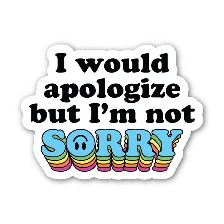 Lo siento, pero no lo siento – Pegatina para venta al por mayor de Erin Dayhaw