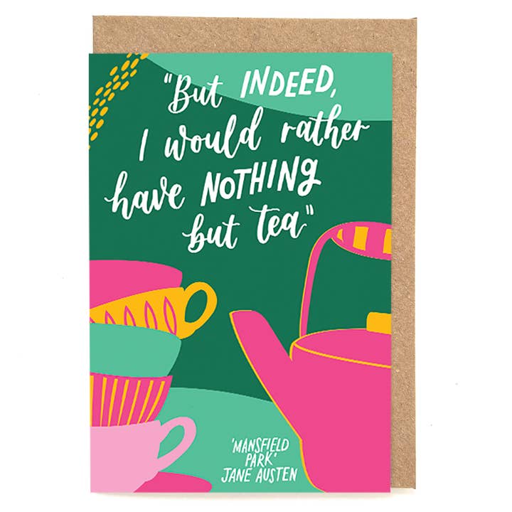 Fun Jane Austen quote card for tea lovers for wholesale by Now Then, Sunshine!