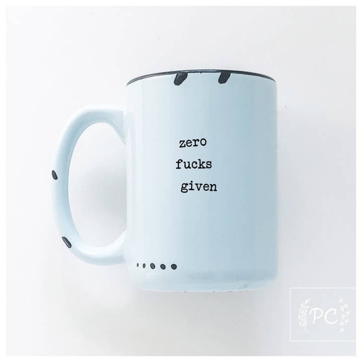 Prairie Chick Prints – Großhandel Kaffeebecher – Zero Fucks Given | Keramiktasse1