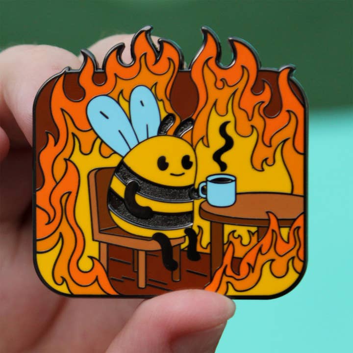 Pin Hive LLC - Wholesale Lapel Pin/Button - Everything Is Fine - Bee Sipping Tea In Fire Enamel Pin7