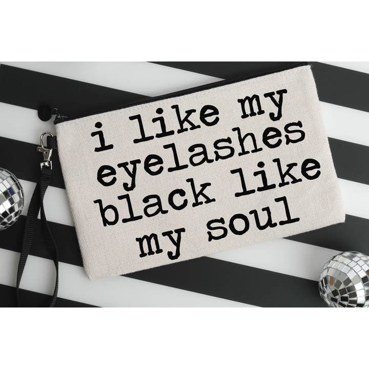 I like my eyelashes black like my soul ..linen make up bag for wholesale by Cleverish Co