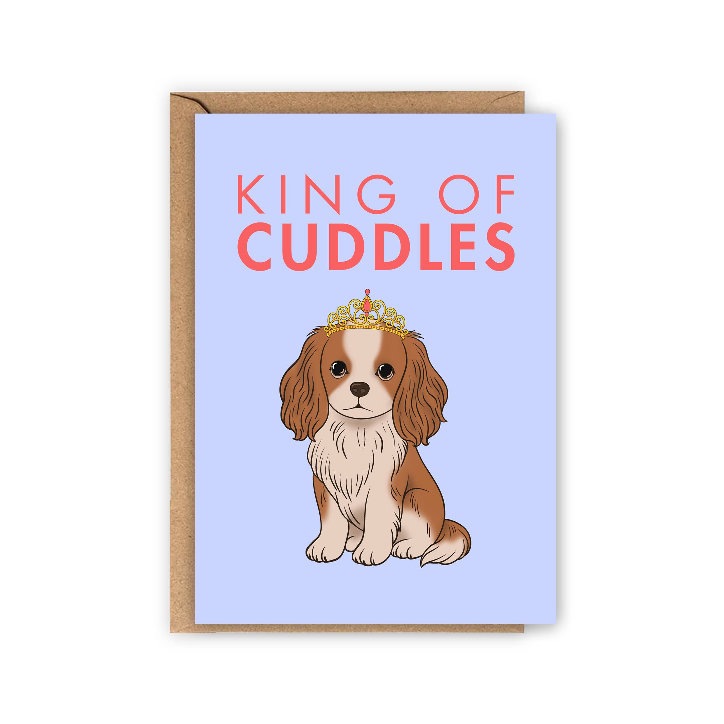 LOLLYPOPARTSTUDIO - Wholesale Everyday Greeting Card - Carte Cavalier King Charles « King of Cuddles »