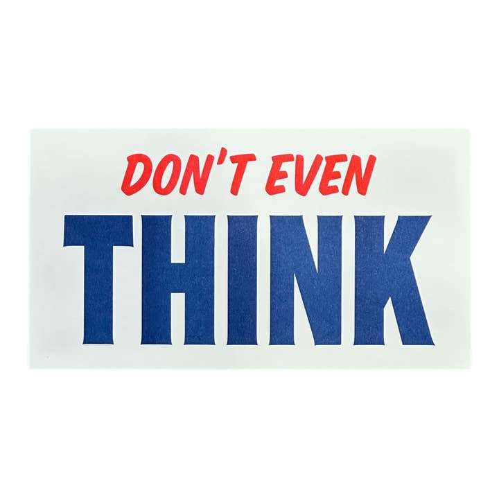 Don't Even THINK Riso Print for wholesale by World Famous Original