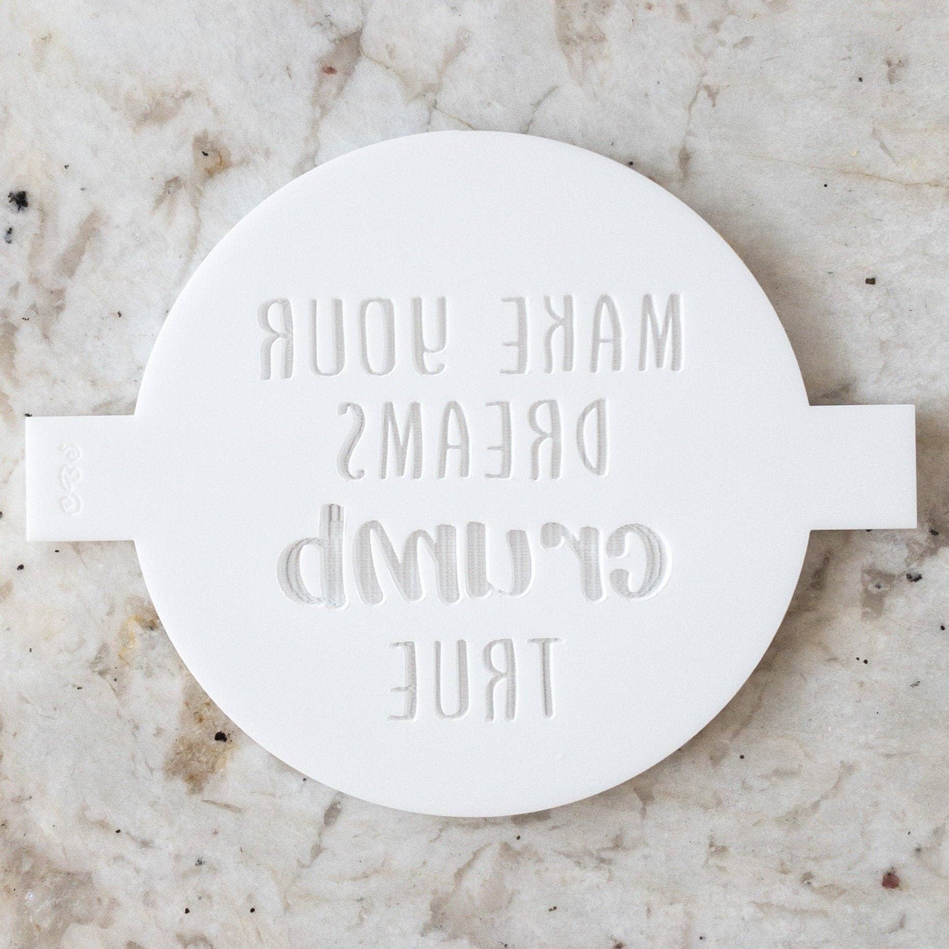 Cut Bake Stamp – wholesale Biscuit cutter – Make Your Dreams Crumb True POPup Embosser Cookie Biscuit St1
