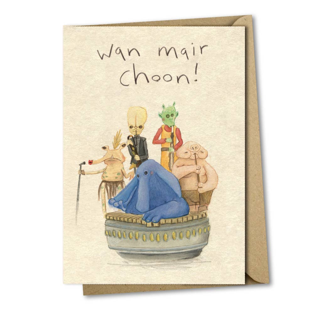 The Grey Earl - Wholesale Everyday Greeting Card - wan mair choon - Star Wars birthday party Scottish card6