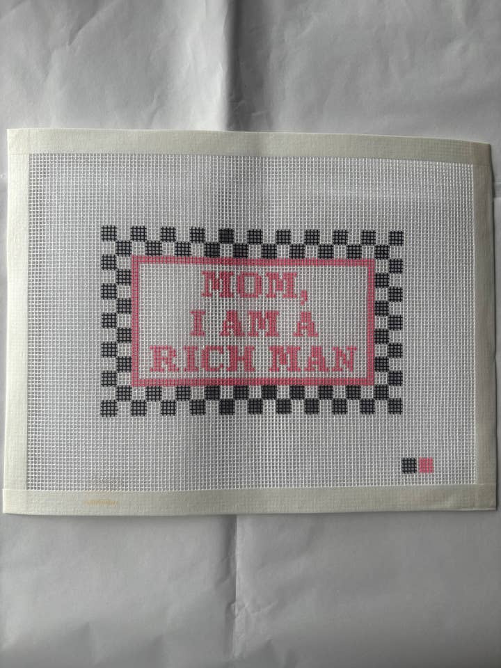 Mom, I am a Rich Man Needlepoint Canvas for wholesale by Knot Your Average Stitch