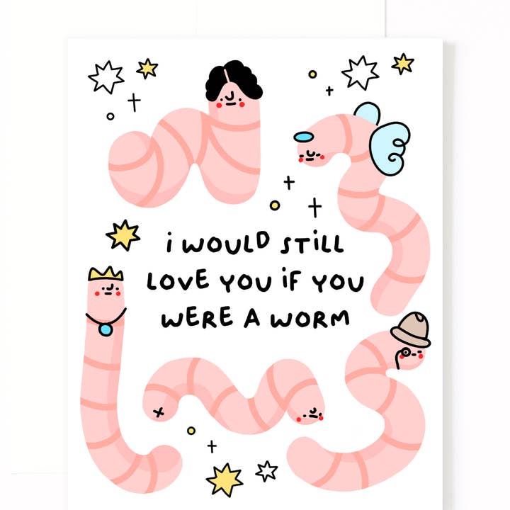 I’d Still Love You If You Were A Worm Greeting Card for wholesale by SimplyMKO