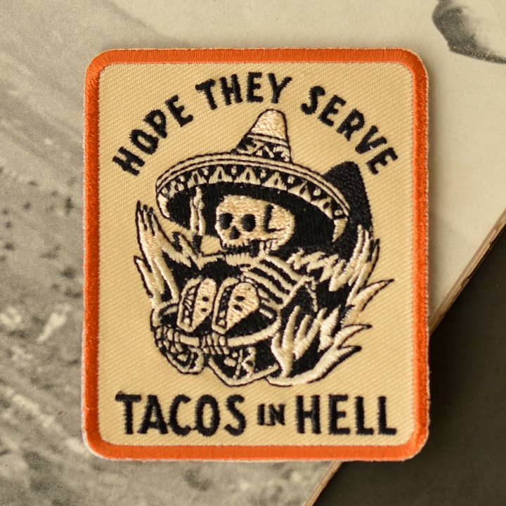 Pyknic - Wholesale Patch - Hope They Serve Tacos In Hell Patch