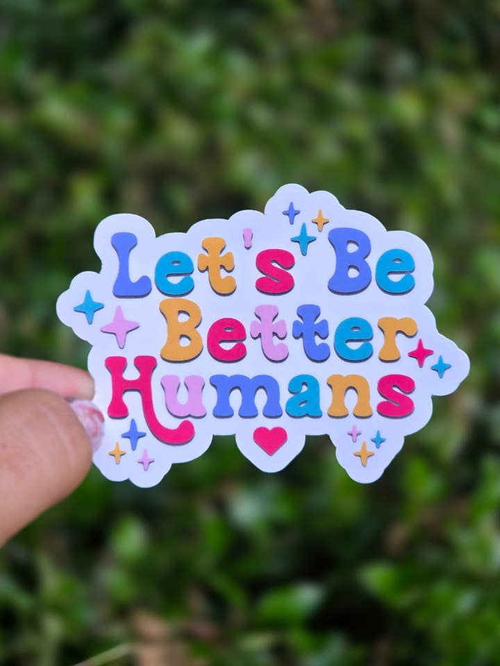Lad os være bedre mennesker klistermærke for engroshandel hos A Little Design Company
