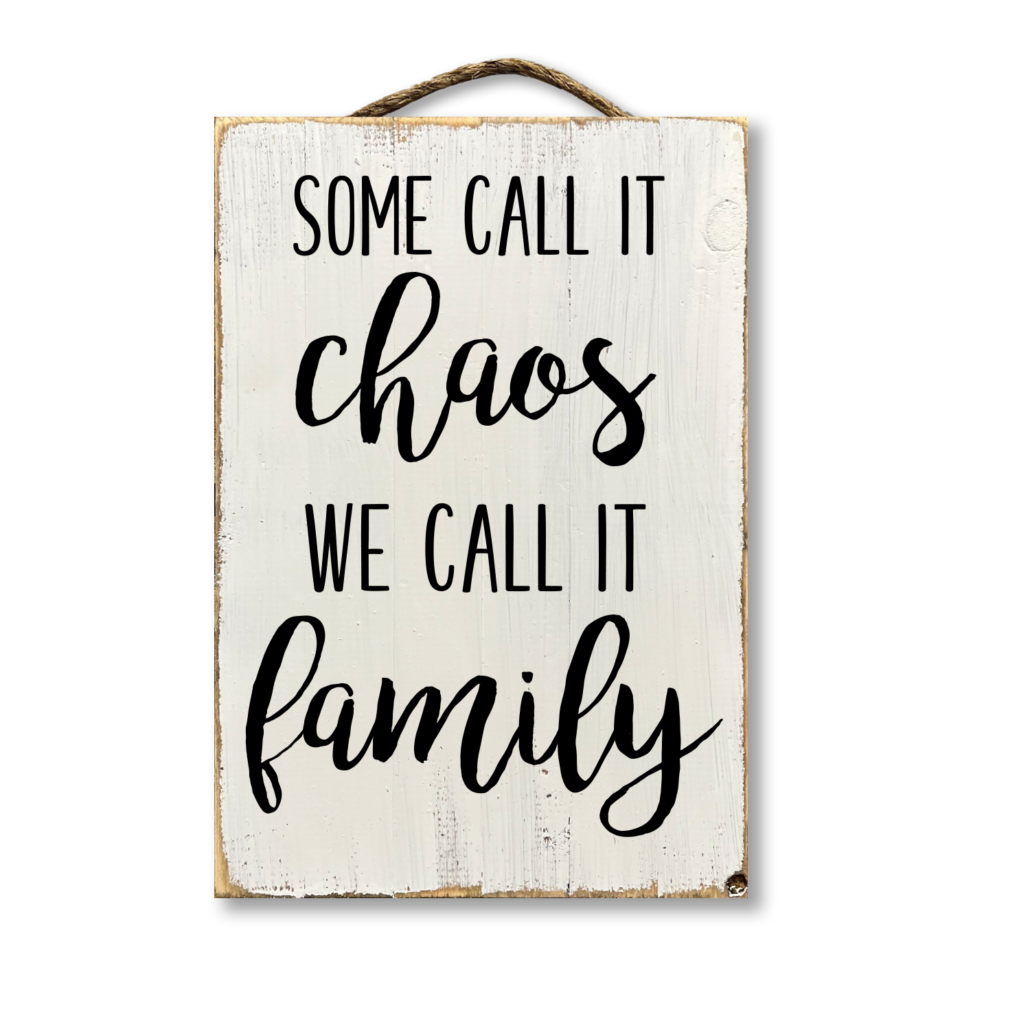 Jarmz Designs - Wholesale Sign - Some Call It Chaos We Call It Family0
