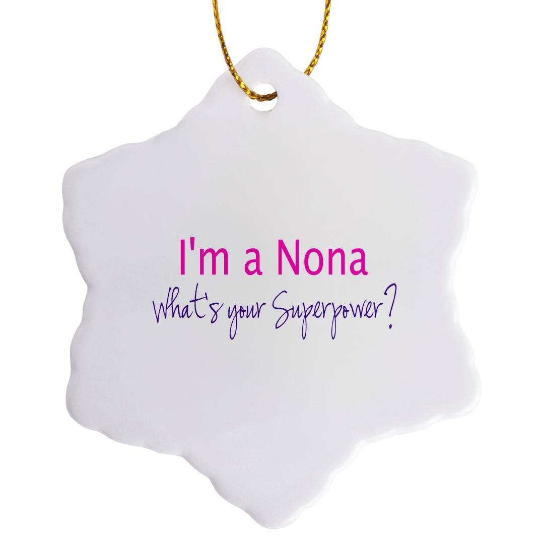 3dRose - Wholesale Ornament - 3dRose, Im a Nona - Whats your Superpower - hot pink - funny gift for grandma, Ornament7