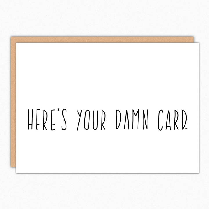 Funny All Occasion Greeting Card Here's Your Damn Card for wholesale by In A Nutshell Studio