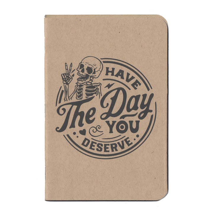 Have The Day You Deserve 48 page small notebook for wholesale by American Pigeon Co