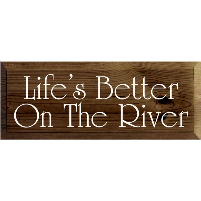 SAWDUST CITY - Wholesale Sign - Life's Better on the River Wood Sign
