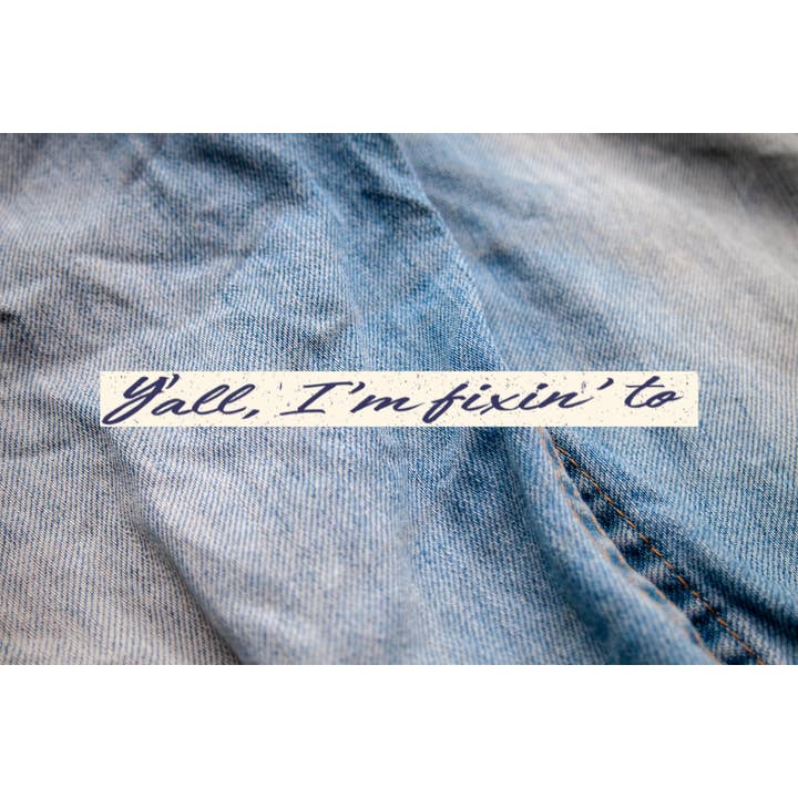 Y'all, I'm Fixin' To for wholesale by WitWords by M&W Design Co.