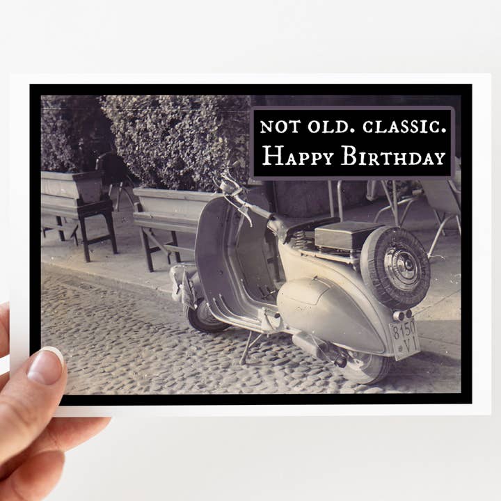 Birthday Card. NOT OLD. CLASSIC. HAPPY BIRTHDAY. Vespa Scoot for wholesale by Raven's Rest Studio