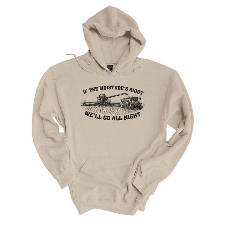 If The Moisture's Right | Hoodie for wholesale by Pinetree Innovations Canada