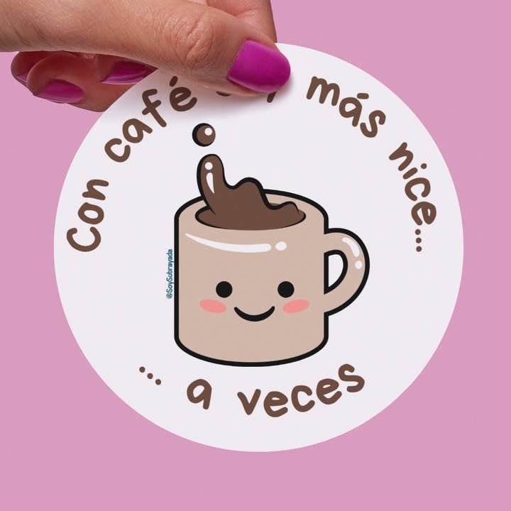 Sticker – “Con café soy más nice… a veces” para venta al por mayor de subrayada
