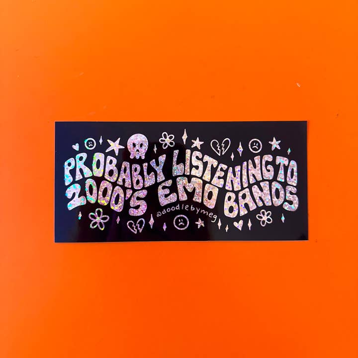 Doodle By Meg – Großhandel Aufkleber – Autoaufkleber „Wahrscheinlich hören wir uns die Emo-Bands aus den 2000er Jahren an“