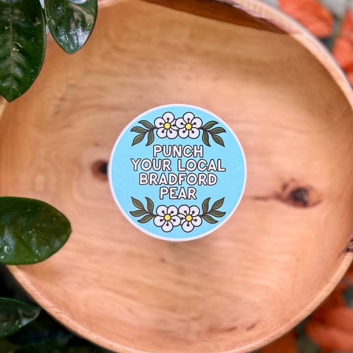 Punch Your Local Bradford Pear, Matte Vinyl Sticker for wholesale by Mourning Breath Shoppe