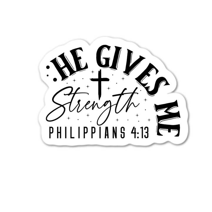 He Gives My Strength Philippian 4:13 Sticker for wholesale by Stick-It Expressions
