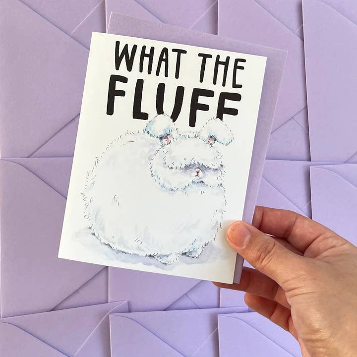 Paper Wilderness - Wholesale Everyday Greeting Card - What The Fluff Bunny Any Occasion Card1
