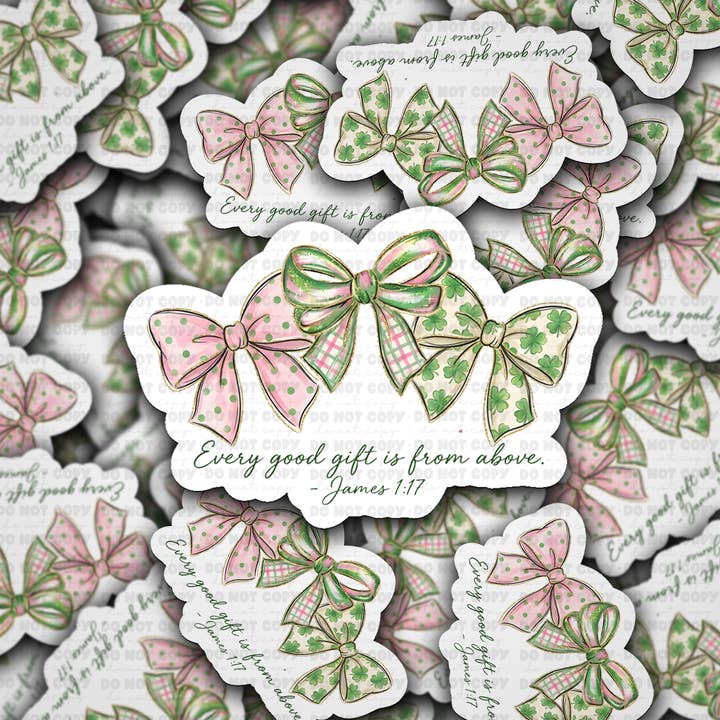 DS - 2607 Every good gift is from above Die Cut sticker for wholesale by It's Transfer Time