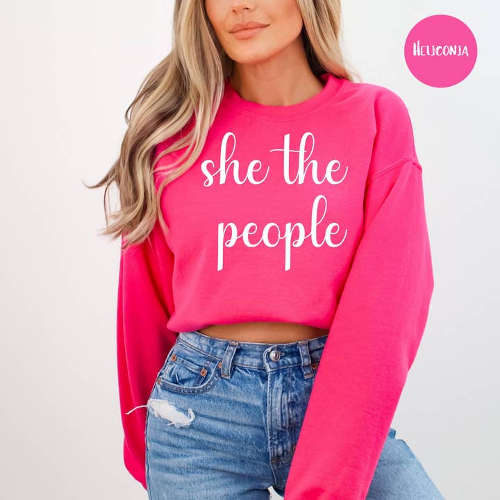 She The People Women's Rights Protest Sweatshirt for wholesale by CindyL Boutique