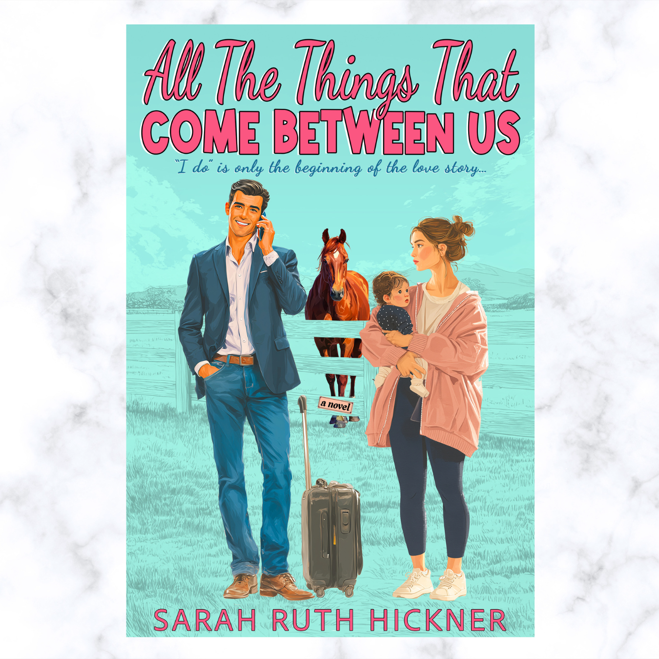 Sarah Hickner, author - Wholesale Romance - All the Things That Come Between Us0