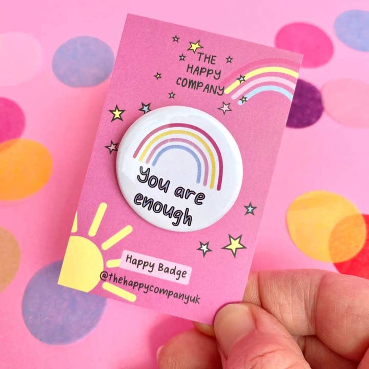 You are enough affirmation Badge Positive Badge Motivational for wholesale by The Happy Company