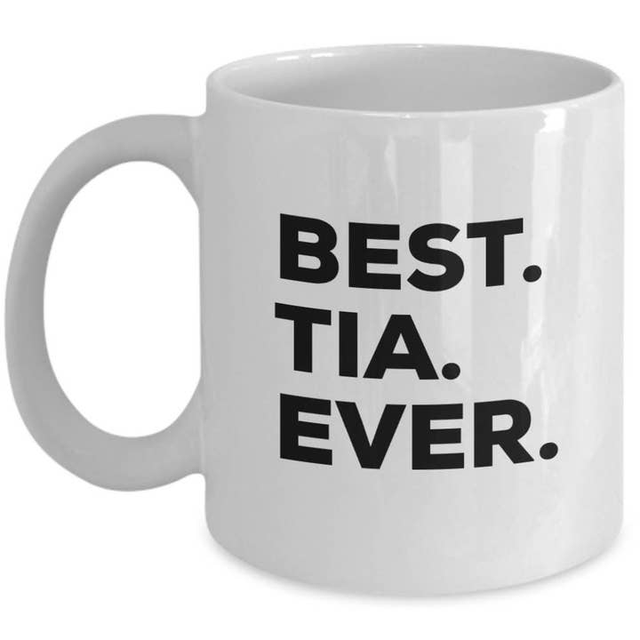 CustomHappy - Wholesale Coffee Mug - Best Tia Ever , Gift for Tia , Tia Coffee Mug , Tia Mug