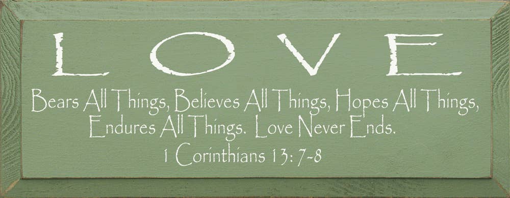 SAWDUST CITY - Wholesale Sign - Love Bears all Things... 1 Corinthians 13: 7-8 Wood Sign5