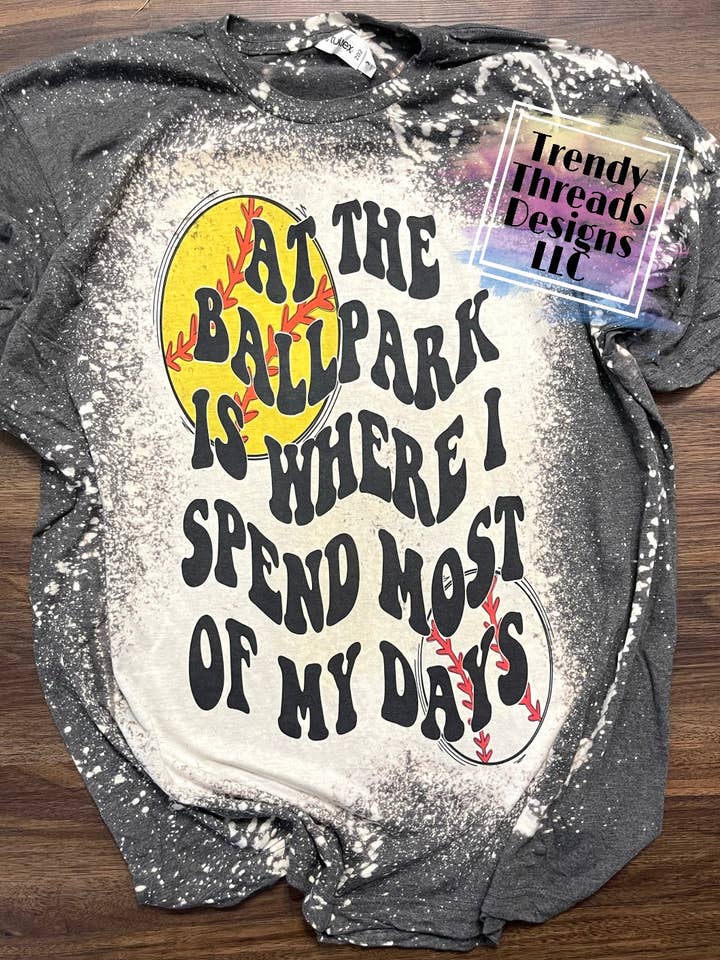 At the ballpark is where I spend most of my days shirt for wholesale by Trendy Threads Designs LLC