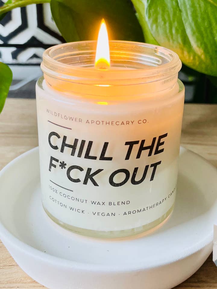Chill The F*ck Out Candle for wholesale by WildFlower Apothecary Co