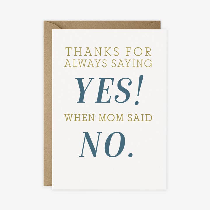 When Mom Said No | dad mom aunt uncle grandparent notecard for wholesale by Vim & Vigor Designs