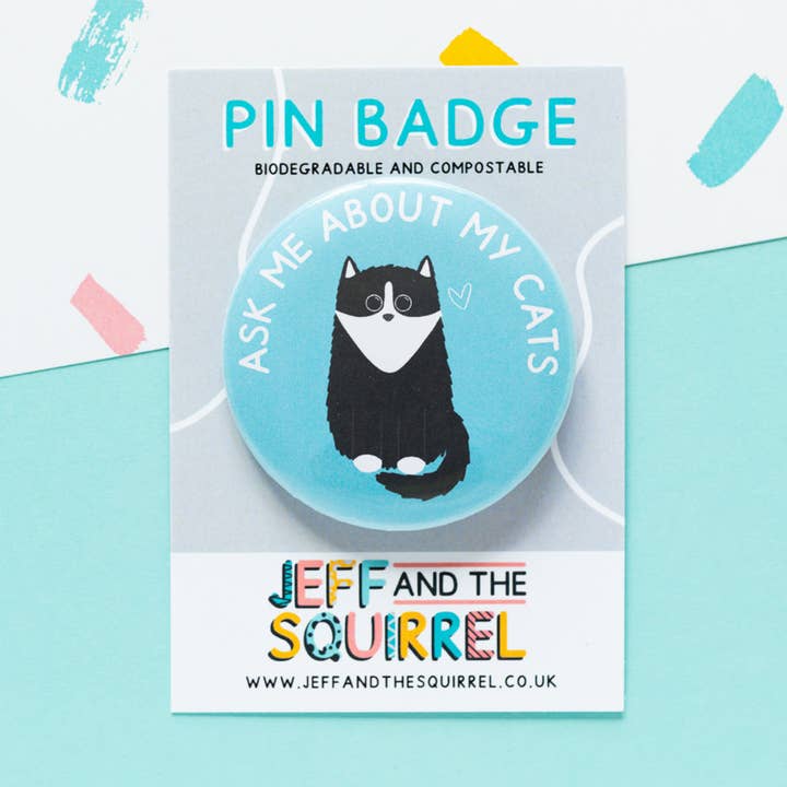 Vraag Me Over Mijn Katten Biologisch Afbreekbare Badge | Schattige Huisdieren voor wholesale door Jeff and the Squirrel