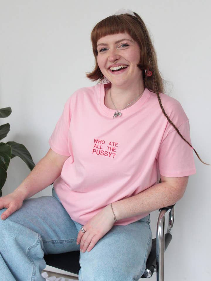 Who Ate All The Pussy - Tee for wholesale by Sara's threads