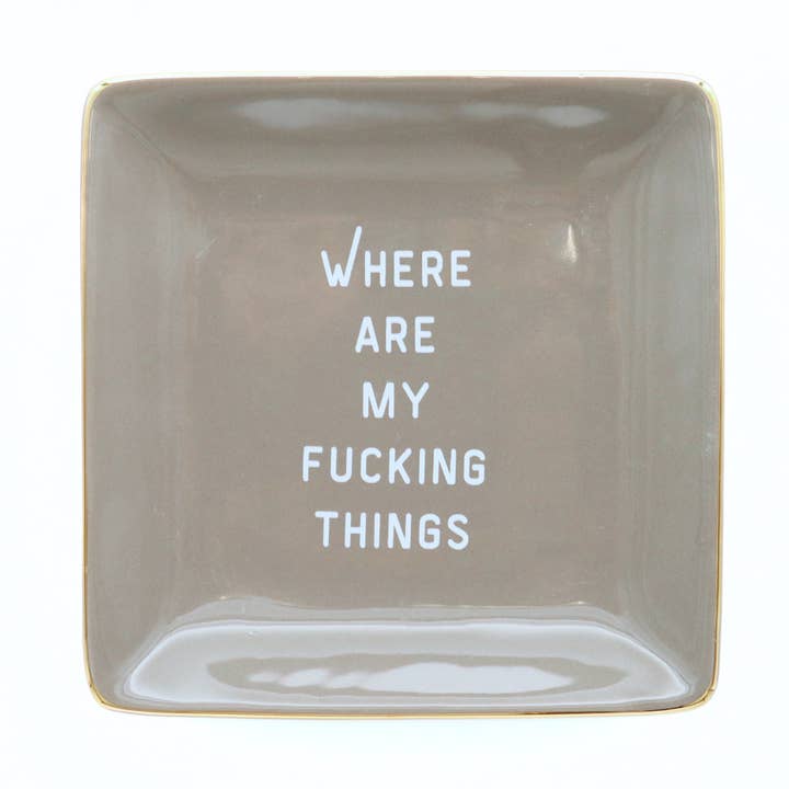 Square Trinket Tray Where Are My Fucking Things for wholesale by Properly Improper