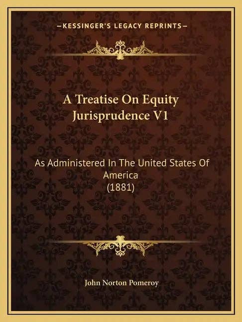 Books by splitShops - Wholesale Law Book - A Treatise on Equity Jurisprudence V1: As Administered in the United States of America (1881) - Paperback0