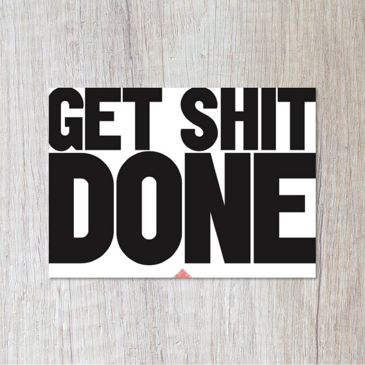 Get Shit Done for wholesale by Momokin